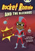 Bug Club Independent Fiction Year 4 Rocket Ronnie and the Bleekoids Popular Titles Pearson Education Limited