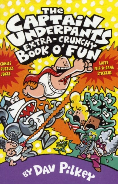 The Captain Underpants' Extra-Crunchy Book O'Fun! Extended Range Scholastic