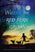 Where the Red Fern Grows : The Story of Two Dogs and a Boy Popular Titles Random House USA Inc