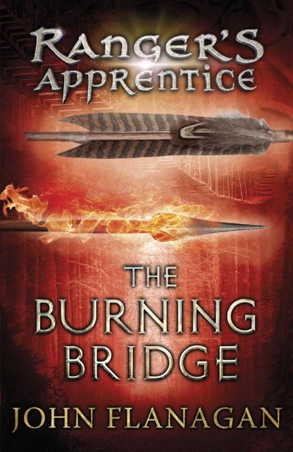 The Burning Bridge (Ranger's Apprentice Book 2) Popular Titles Penguin Random House Children's UK
