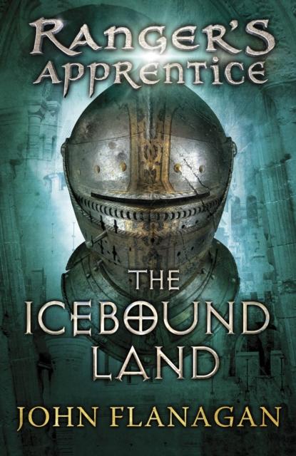 The Icebound Land (Ranger's Apprentice Book 3) Popular Titles Penguin Random House Children's UK