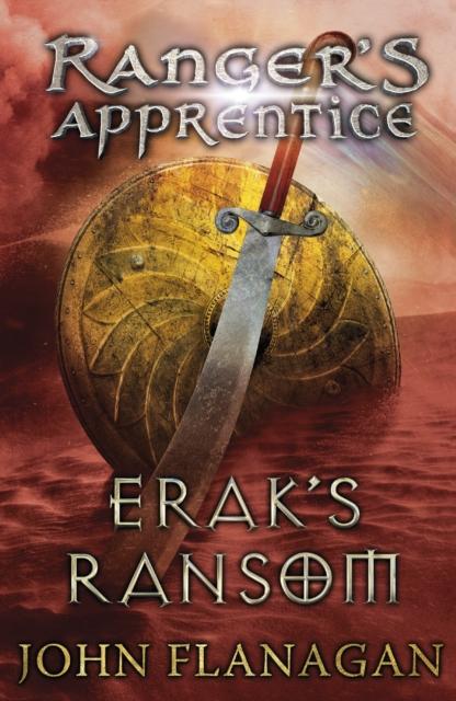 Erak's Ransom (Ranger's Apprentice Book 7) Popular Titles Penguin Random House Children's UK