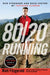 80/20 Running : Run Stronger and Race Faster by Training Slower Extended Range Penguin Books Ltd