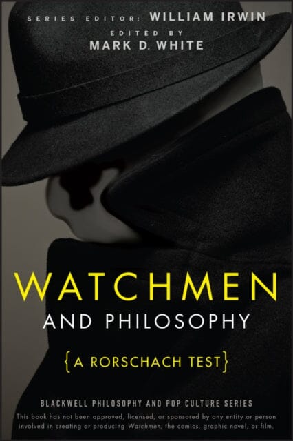 Watchmen and Philosophy - A Rorschach Test by W Irwin Extended Range John Wiley & Sons Inc