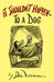 It Shouldn't Happen (to a Dog) by Don Freeman Extended Range Dover Publications Inc.