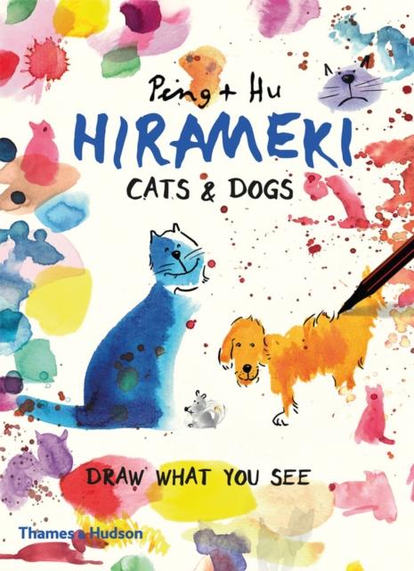 Hirameki: Cats & Dogs : Draw What You See Popular Titles Thames & Hudson Ltd