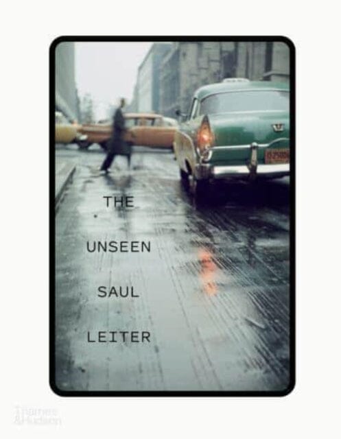 The Unseen Saul Leiter Extended Range Thames & Hudson Ltd