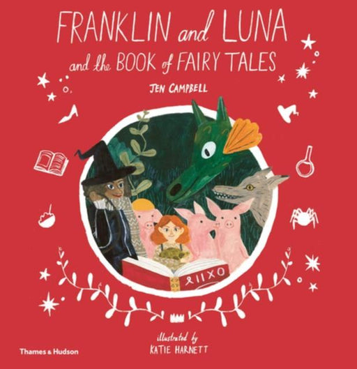 Franklin and Luna and the Book of Fairy Tales Popular Titles Thames & Hudson Ltd