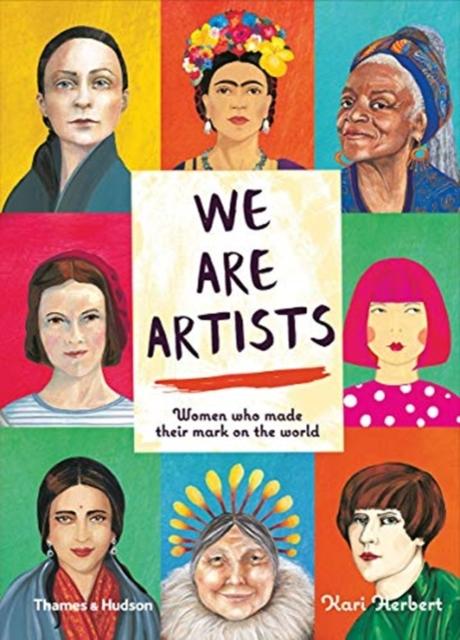 We are Artists : Women who made their mark on the world Popular Titles Thames & Hudson Ltd
