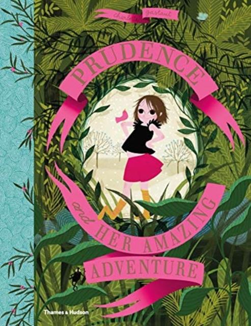 Prudence and her Amazing Adventure Popular Titles Thames & Hudson Ltd