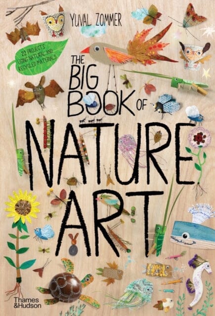 The Big Book of Nature Art by Yuval Zommer Extended Range Thames & Hudson Ltd