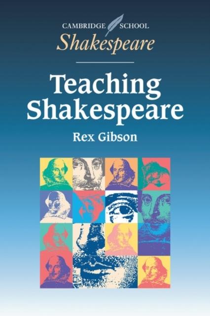 Teaching Shakespeare : A Handbook for Teachers Popular Titles Cambridge University Press