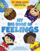 My Big Book of Feelings : 150+ Awesome Activities to Grow Every Kid's Emotional Well-Being Popular Titles Random House USA Inc
