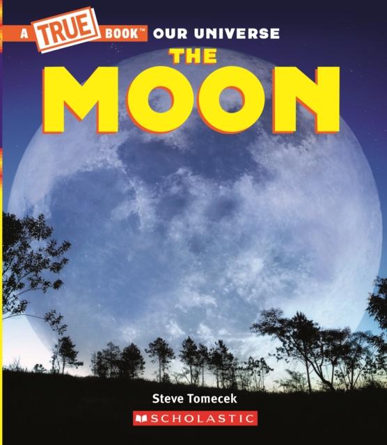 The Moon (A True Book) Popular Titles Scholastic Inc.