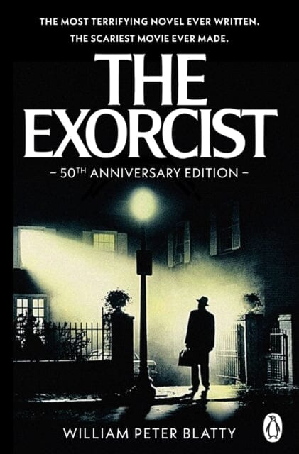 The Exorcist : Quite possibly the most terrifying novel ever written . . . by William Peter Blatty Extended Range Transworld Publishers Ltd