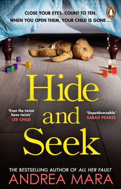 Hide and Seek : The unmissable new crime thriller from the top ten Sunday Times bestselling author of All Her Fault Extended Range Transworld Publishers Ltd