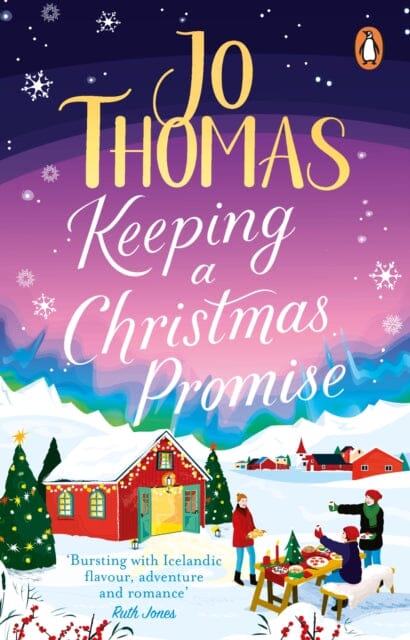 Keeping a Christmas Promise : Escape to Iceland with the most feel-good and uplifting Christmas romance of 2022 Extended Range Transworld Publishers Ltd