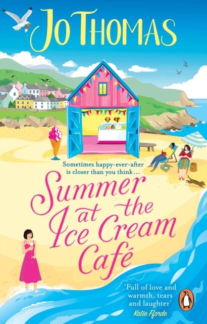 Summer at the Ice Cream Cafe : Brand-new for 2023: A perfect feel-good summer romance from the bestselling author by Jo Thomas Extended Range Transworld Publishers Ltd
