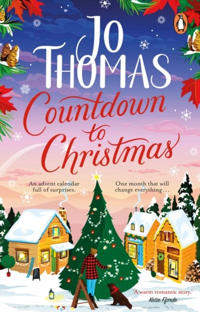 Countdown to Christmas : The most uplifting and feel-good Christmas romance book of 2023 from the bestselling author by Jo Thomas Extended Range Transworld Publishers Ltd
