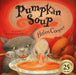 Pumpkin Soup : Celebrate 25 years of this timeless classic by Helen Cooper Extended Range Penguin Random House Children's UK