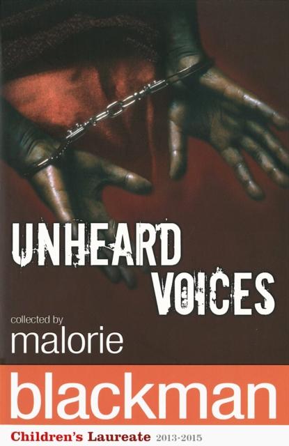 Unheard Voices : An Anthology of Stories and Poems to Commemorate the Bicentenary Anniversary of the Abolition of the Slave Trade Popular Titles Penguin Random House Children's UK