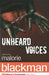 Unheard Voices : An Anthology of Stories and Poems to Commemorate the Bicentenary Anniversary of the Abolition of the Slave Trade Popular Titles Penguin Random House Children's UK
