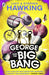 George and the Big Bang Popular Titles Penguin Random House Children's UK