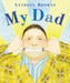 My Dad Popular Titles Penguin Random House Children's UK