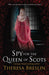 Spy for the Queen of Scots Popular Titles Penguin Random House Children's UK