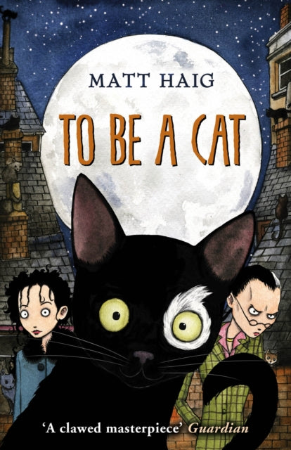 To Be A Cat by Matt Haig Extended Range Penguin Random House Children's UK