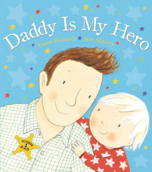 Daddy is My Hero Popular Titles Penguin Random House Children's UK