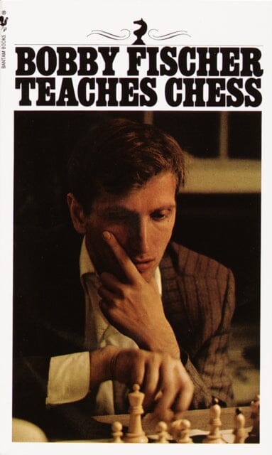 Bobby Fischer Teaches Chess by Bobby Fischer Extended Range Random House USA Inc