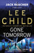 Gone Tomorrow: (Jack Reacher 13) by Lee Child Extended Range Transworld Publishers Ltd