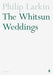 The Whitsun Weddings by Philip Larkin Extended Range Faber & Faber