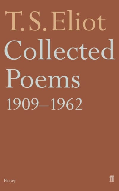 Collected Poems 1909-1962 by T. S. Eliot Extended Range Faber & Faber
