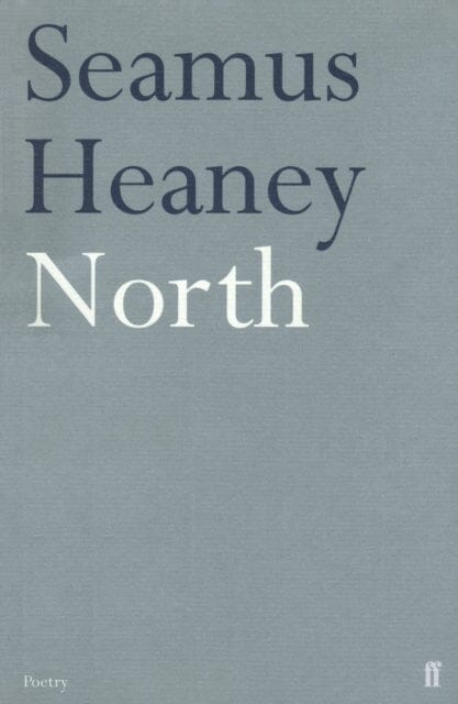 North by Seamus Heaney Extended Range Faber & Faber