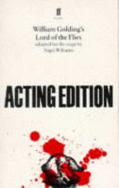 Lord of the Flies : adapted for the stage by Nigel Williams Popular Titles Faber & Faber