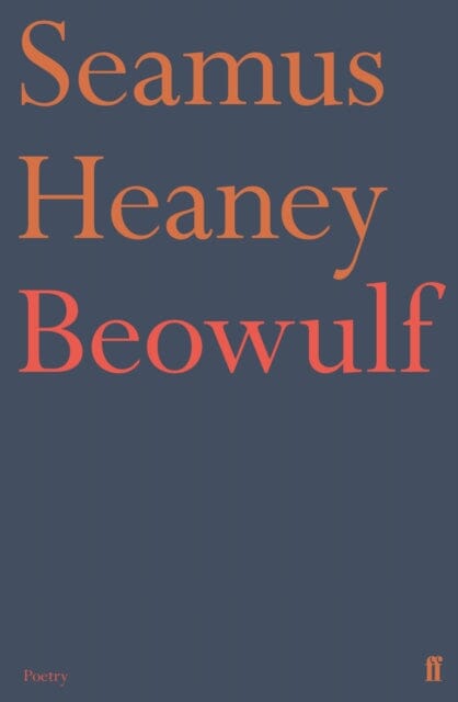 Beowulf by Seamus Heaney Extended Range Faber & Faber