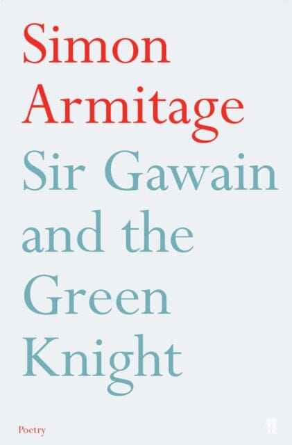 Sir Gawain and the Green Knight by Simon Armitage Extended Range Faber & Faber