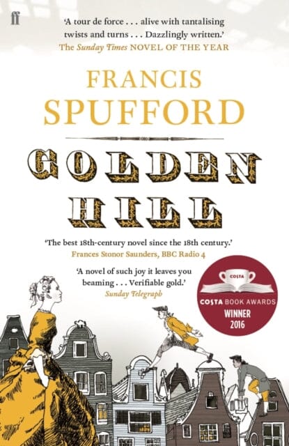 Golden Hill by Francis Spufford Extended Range Faber & Faber