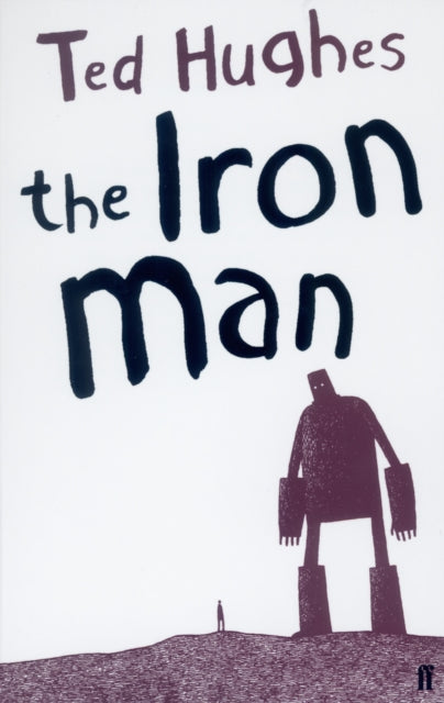 The Iron Man by Ted Hughes Extended Range Faber & Faber