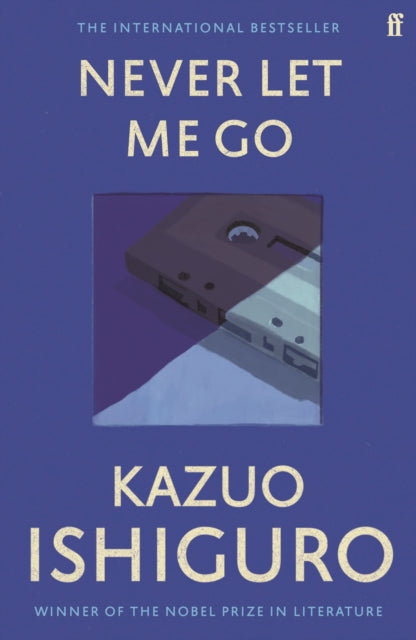 Never Let Me Go by Kazuo Ishiguro Extended Range Faber & Faber