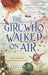 The Girl Who Walked On Air Popular Titles Faber & Faber