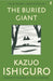 The Buried Giant by Kazuo Ishiguro Extended Range Faber & Faber