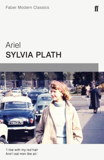 Ariel: Faber Modern Classics by Sylvia Plath Extended Range Faber & Faber