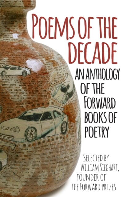 Poems of the Decade: An Anthology of the Forward Books of Poetry by Forward Arts Foundation Extended Range Faber & Faber