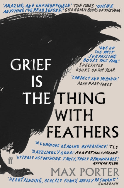 Grief Is the Thing with Feathers by Max Porter Extended Range Faber & Faber