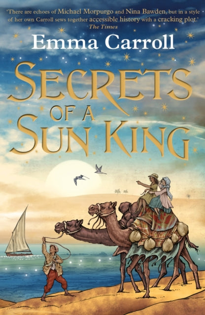 Secrets of a Sun King by Emma Carroll Extended Range Faber & Faber