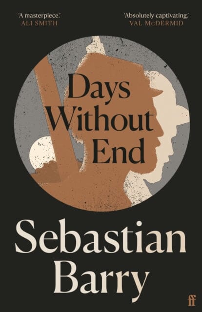 Days Without End by Sebastian Barry Extended Range Faber & Faber