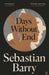 Days Without End by Sebastian Barry Extended Range Faber & Faber